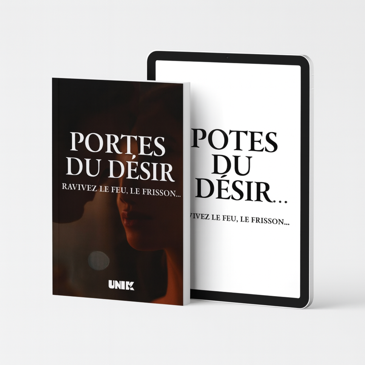 Portes du Désir - Ravivez le feu, le frisson…